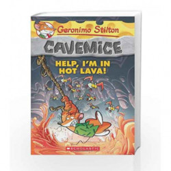 Cavemice - 3 Help I'M in Hot Lava: 03 (Geronimo Stilton: Cavemice) by Geronimo Stilton Book-9780545642903