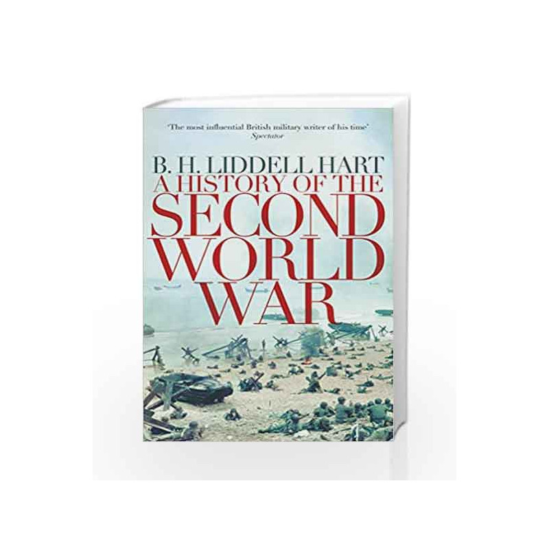 A History of the Second World War by B H Liddell Hart Book-9781447266921