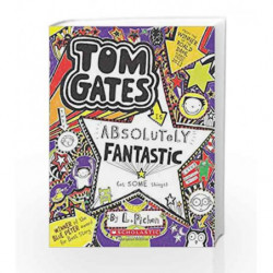 Tom Gates Book: Absolutely Fantastic by Pichon L Book-9789351033035