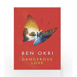 Dangerous Love by Okri, Ben Book-9781784082543
