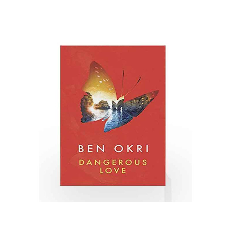 Dangerous Love by Okri, Ben Book-9781784082543