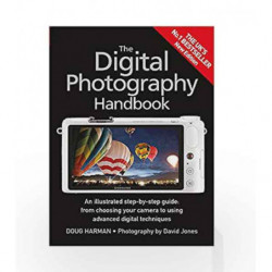 The Digital Photography Handbook: An Illustrated Step-by-step Guide by Doug Harman Book-9781848667044