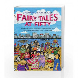 Fairy Tales at Fifty by UPAMANYU CHATTERJEE Book-9789351774112