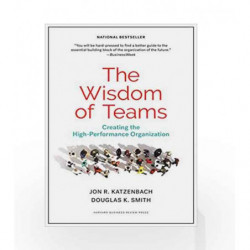 The Wisdom of Teams: Creating the High-Performance Organization by Jon R.Katzenbach Book-9781633691063