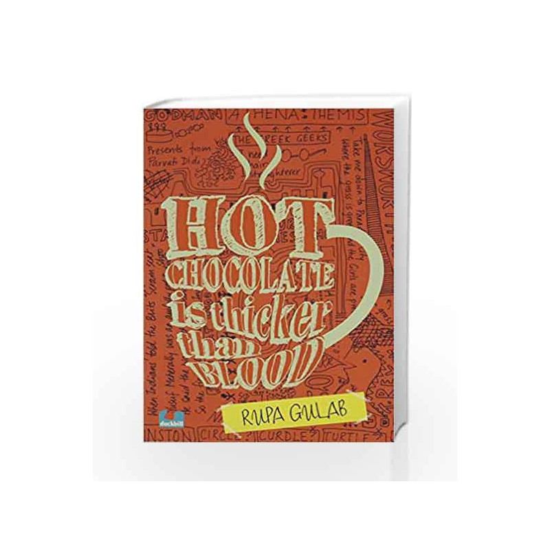 Hot Chocolate is Thicker than Blood by Rupa Gulab Book-9789383331727
