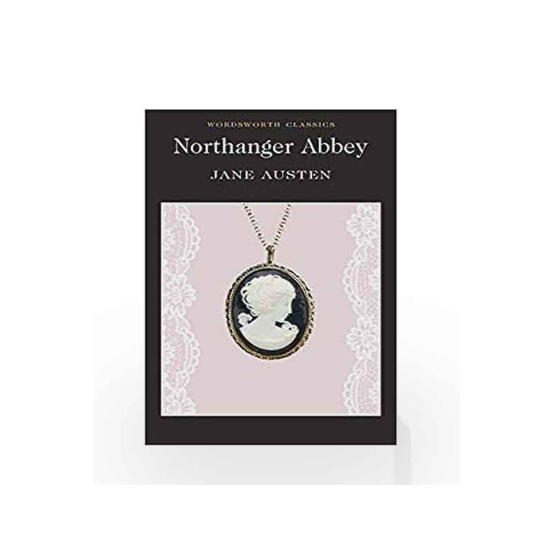 Northanger Abbey (Wordsworth Classics) by Jane Austen Book-9781853260438