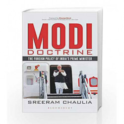 Modi Doctrine: The Foreign Policy of Indias Prime Minister by Sreeram Sundar Chaulia Book-9789386141156