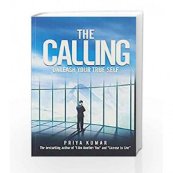 The Calling - Unleash Your True Self by Priya Kumar Book-9789352589708