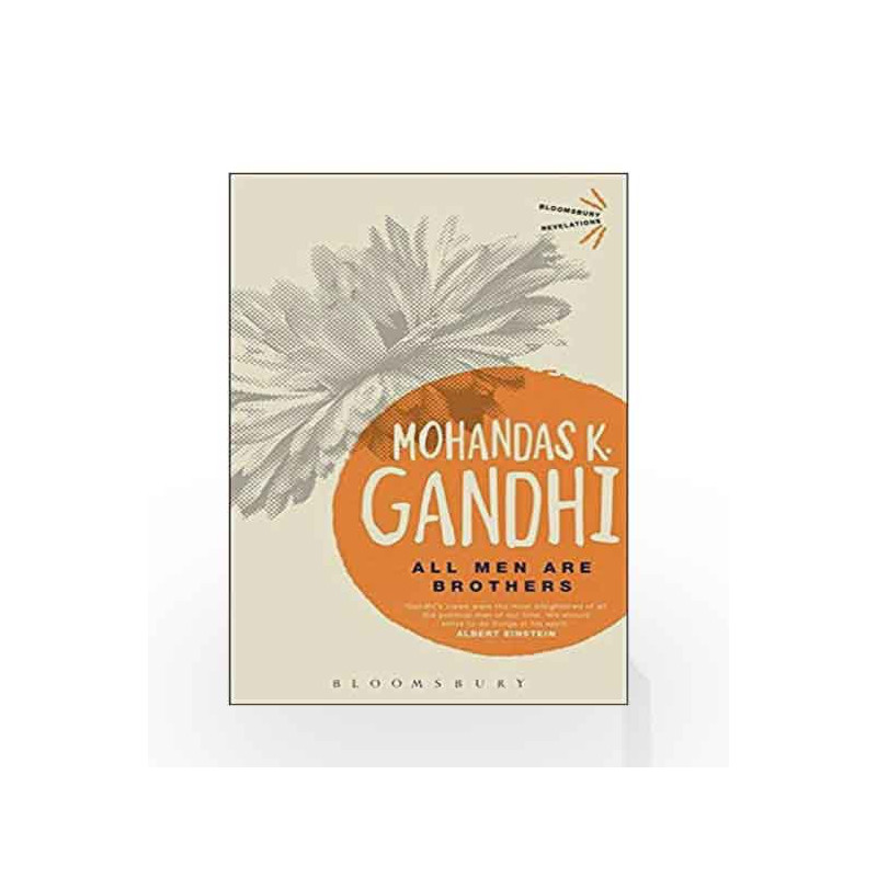 All Men are Brothers (Bloomsbury Revelations) by Gandhi, Mohandas Karamchand Book-9781780938219