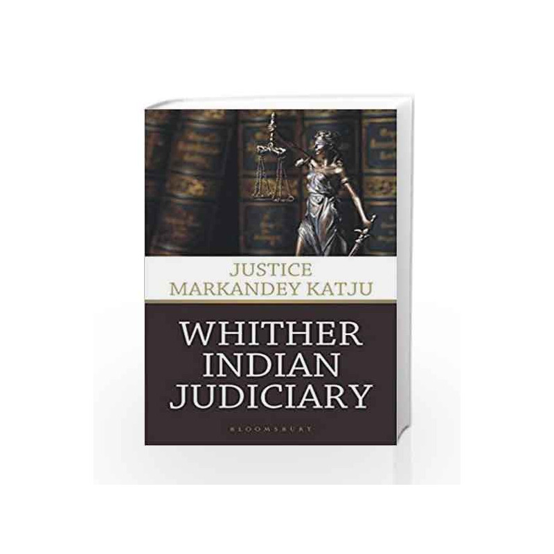 Whither Indian Judiciary by Justice Markandey Katju Book-9789386141125