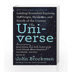 The Universe: Leading Scientists Explore the Origin, Mysteries and Future of the Cosmos (Best of Edge Series) by Mr. John Brockm