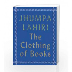 The Clothing of Books by Jhumpa Lahiri Book-9780670089741