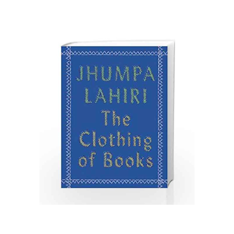 The Clothing of Books by Jhumpa Lahiri Book-9780670089741