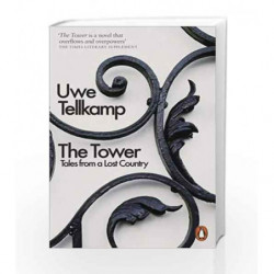 The Tower: Tales from a Lost Country by Tellkamp, Uwe Book-9780141979250