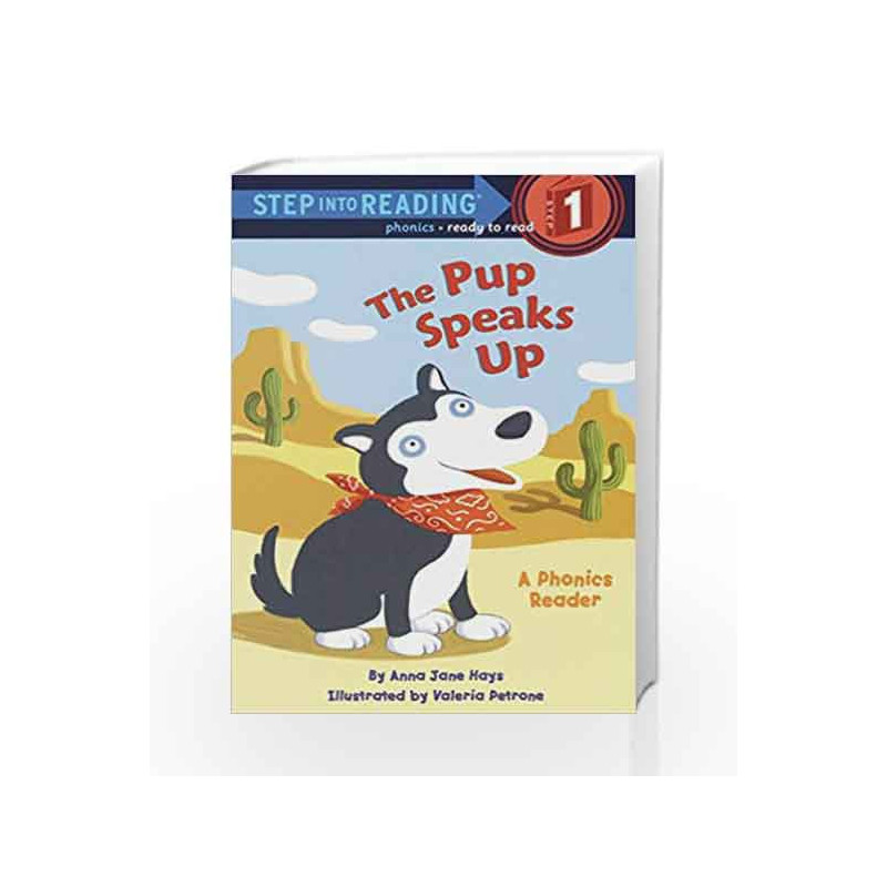 The Pup Speaks Up (Step into Reading) by Anna Jane Hays Book-9780375812323