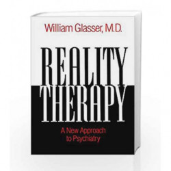 Reality Therapy: A New Approach To Psychiatry (Colophon Books) by William Glasser Book-9780060904142
