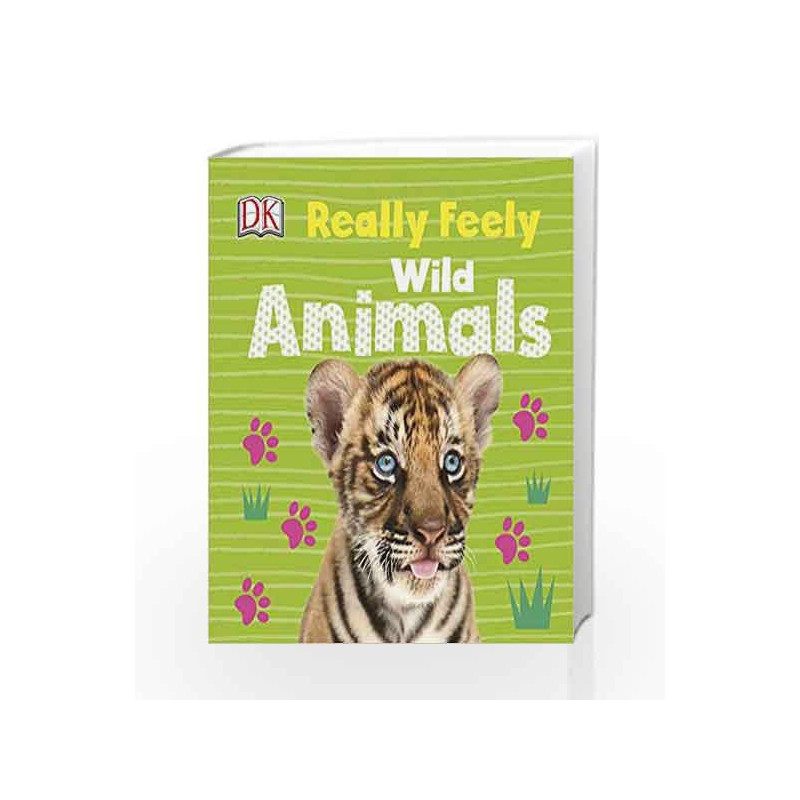 Really Feely Wild Animals by DK Book-9780241278567