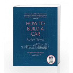 How to Build a Car: The Autobiography of the Worlds Greatest Formula 1 Designer by Adrian Newey Book-9780008196806
