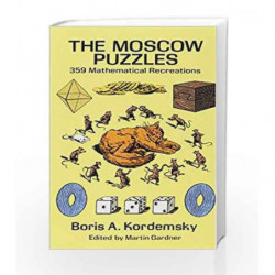 The Moscow Puzzles: 359 Mathematical Recreations (Dover Recreational Math) by Kordemsky, Boris A. Book-9780486270784