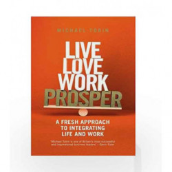 Live. Love. Work. Prosper by Michael Tobin Book-9781781258767