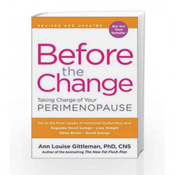 Before the Change: Taking Charge of Your Perimenopause by Ann Louise Gittleman Book-9780062642318