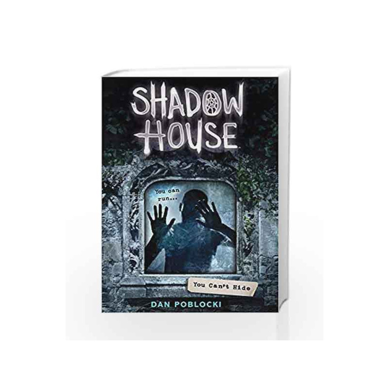 You Can't Hide (Shadow House, Book 2) by Dan Poblocki Book-9780545925518