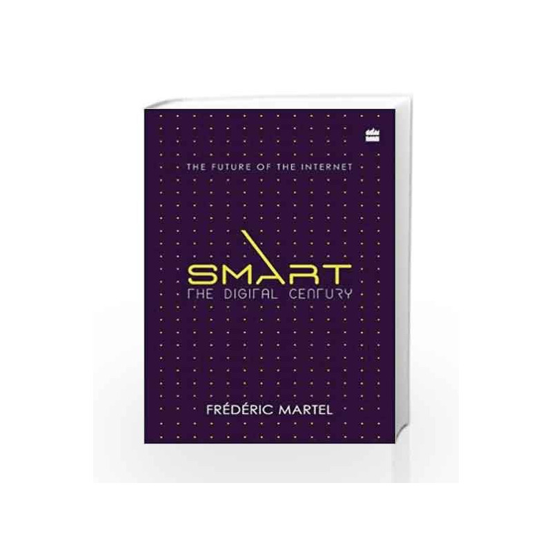 Smart: The Digital Century by Frederic Martel Book-9789352770168