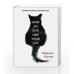 How to Live Like Your Cat by Stphane Garnier Book-9780008276775