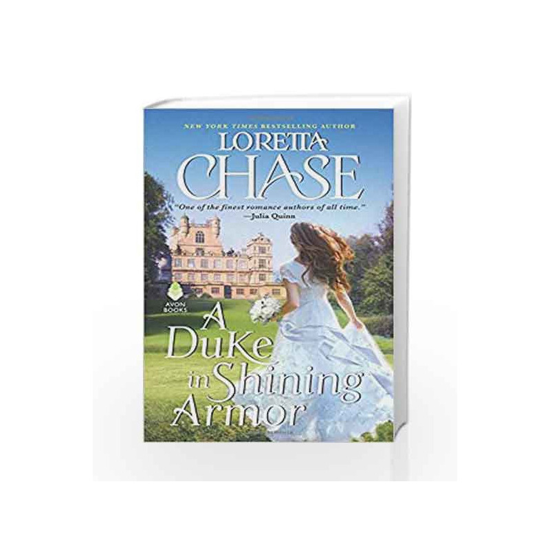 A Duke in Shining Armor: Difficult Dukes by Loretta Chase Book-9780062457387