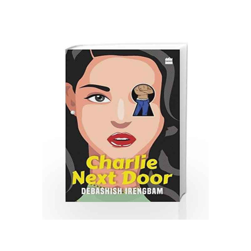 Charlie Next Door by Debashish Irengbam Book-9789352774432