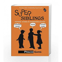 SuperSiblings: Inspiring Stories of Enterprising Siblings by Prachi Garg Book-9789387022102