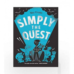 Simply the Quest (Who Let the Gods Out?) by Maz Evans Book-9781910655511