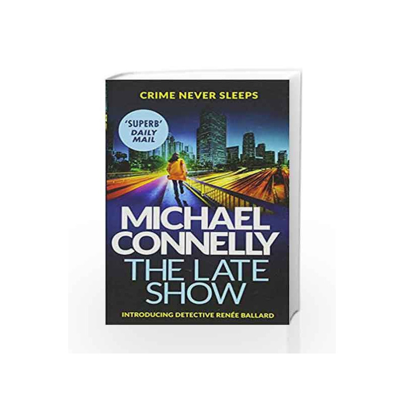 The Late Show by Michael Connelly Book-9781409147541