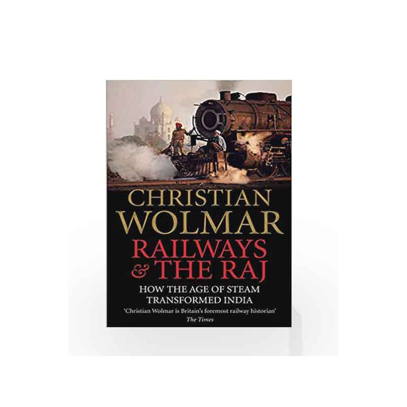 Railways and the Raj by Christian Wolmar Book-9781786495273