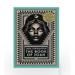 The Book of Joan by Lidia Yuknavitch Book-9781786892409