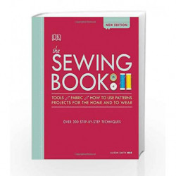 The Sewing Book New Edition: Over 300 Step-by-Step Techniques (Dk Crafts) by Smith, Alison Book-9780241313633