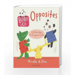 Bobo & Co. Opposites by Nicola Killen Book-9781408880500