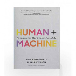 Human + Machine: Reimagining Work in the Age of AI by Daugherty, Paul R. Book-9781633693869