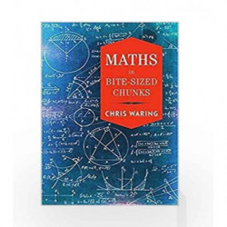 Maths in Bite-Sized Chunks by Chris Waring Book-9781782439820