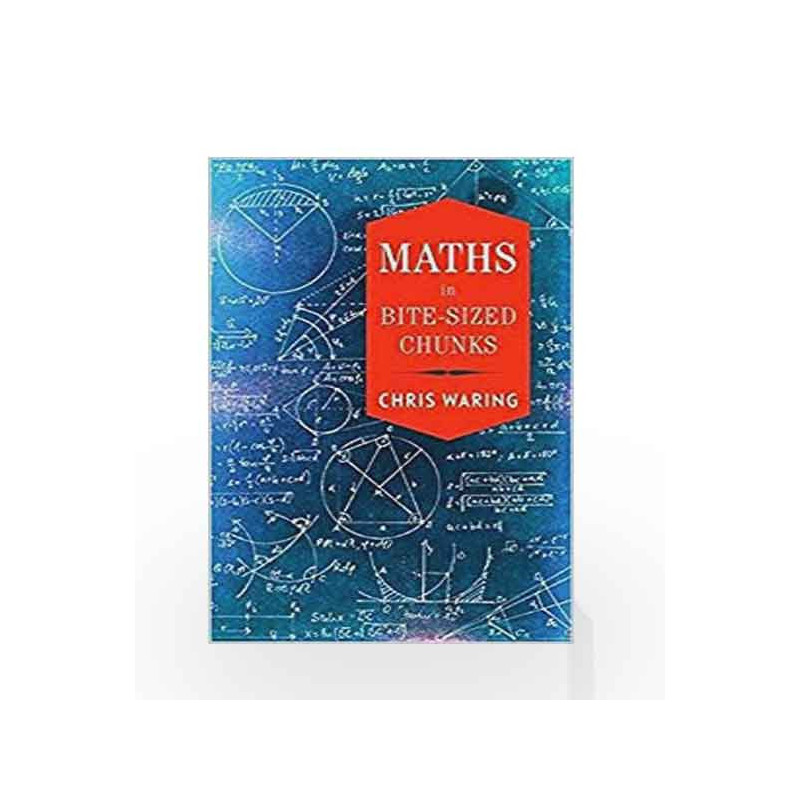 Maths in Bite-Sized Chunks by Chris Waring Book-9781782439820