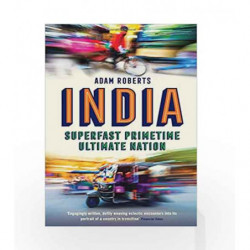 India: Superfast, Primetime, Ultimate Nation by Adam Roberts Book-9781781256466