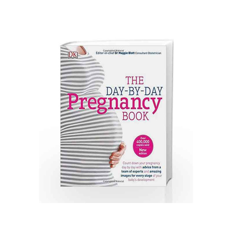 The Day-by-Day Pregnancy Book: Count Down Your Pregnancy Day by Day with Advice From a Team of Experts by Blott, Maggie Book-978