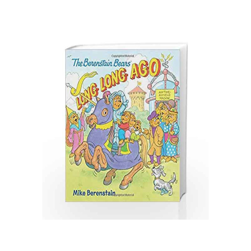 The Berenstain Bears: Long, Long Ago by Berenstain, Mike Book-9780062654625