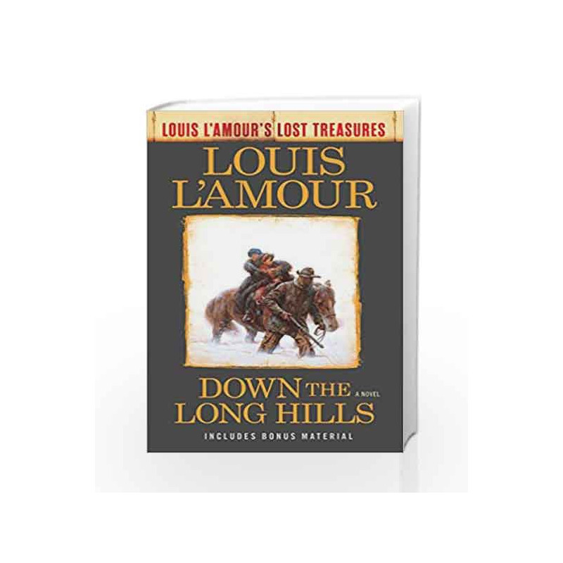 Down the Long Hills (Louis L'Amour's Lost Treasures): A Novel by Louis L'Amour Book-9780425286104