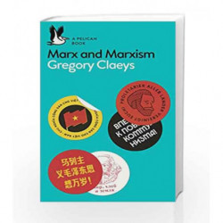 Marx and Marxism (Pelican Books) by Gregory Claeys Book-9780141983486