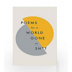 Poems for a World Gone to Sh*t by Poetry, Quercus Book-9781787471030