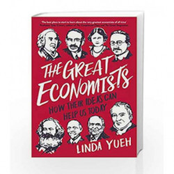 The Great Economists: How Their Ideas Can Help Us Today by Yueh, Linda Book-9780241234983