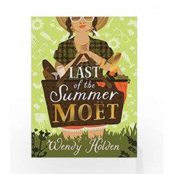 Last of the Summer Moet: A Laura Lake Novel by Wendy Holden Book-9781784977597