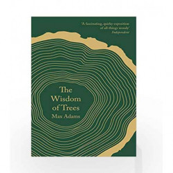 The Wisdom of Trees by Max Adams Book-9781788542807