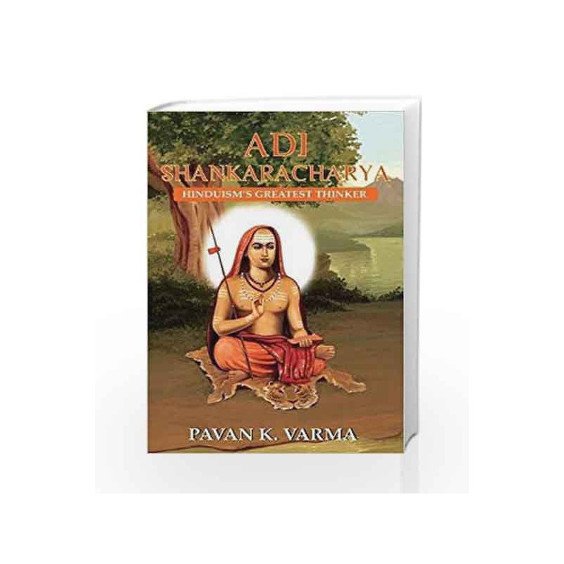 Adi Shankaracharya: Hinduism's Greatest Thinker by Pavan K. Varma Book-9788193655610